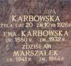 Stanisawa Karbowska d. 1926, Ewa Karbowska d. 1932, Zdzisaw Marszaek d. 1944